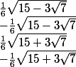 \frac{1}{6}\sqrt{15-3\sqrt 7}
 \\ -\frac{1}{6}\sqrt{15-3\sqrt 7}
 \\ \frac{1}{6}\sqrt{15+3\sqrt 7}
 \\ -\frac{1}{6}\sqrt{15+3\sqrt 7}
 \\ 
 \\ 